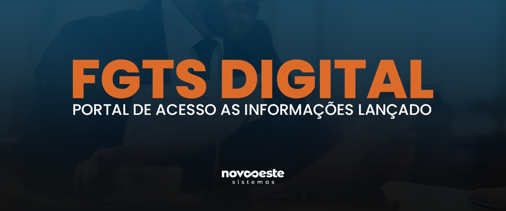 FGTS DIGITAL: Portal de acesso as informações lançado