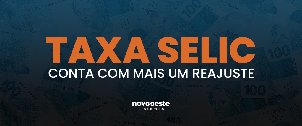 TAXA SELIC Conta com mais um reajuste