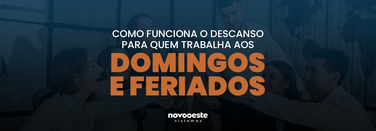 Como funciona o descanso para quem trabalha aos Domingos e feriados?