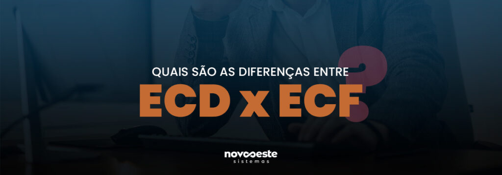 Quais são as diferenças entre ECD e ECF?