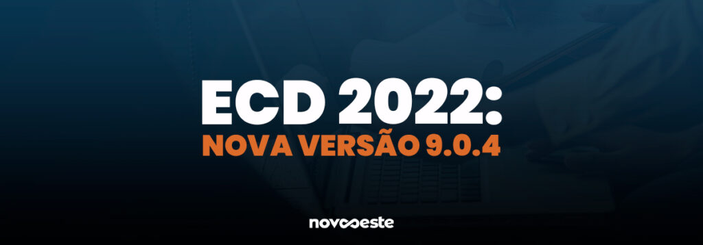 ECD 2022: Nova Versão 9.0.4