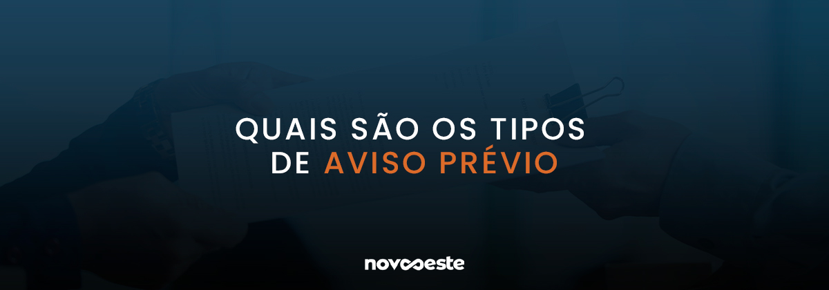 Quais são os tipos de aviso prévio