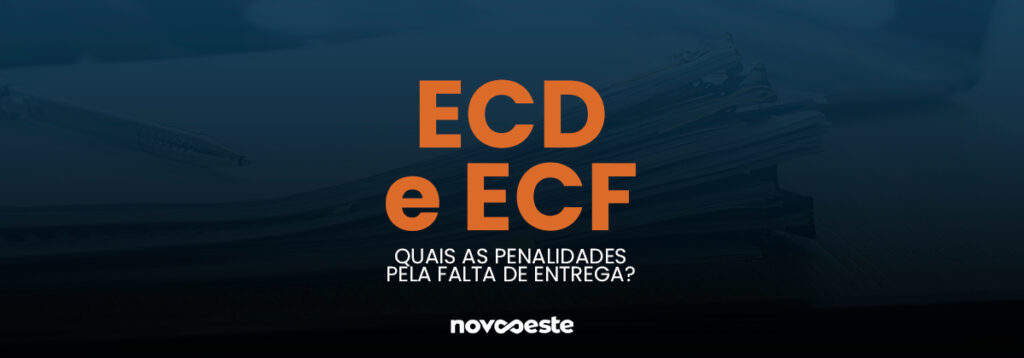 ECD e ECF: Prazo de entrega e penalidades