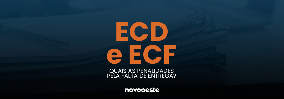 ECD e ECF: Prazo de entrega e penalidades