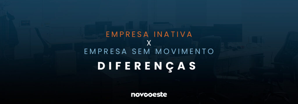 Empresa Inativa x Empresa sem movimento: Diferenças