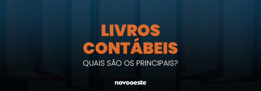 Livros Contábeis: Quais são os principais?