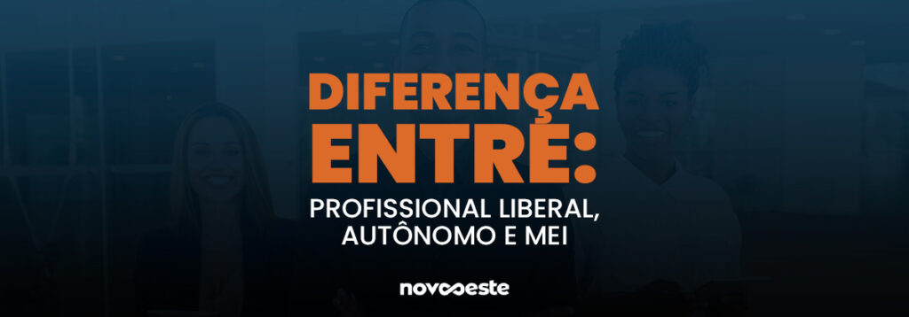 Diferença entre profissional liberal, Autônomo e MEI