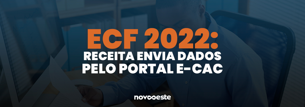 ECF 2022: Receita envia dados pelo Portal e-CAC