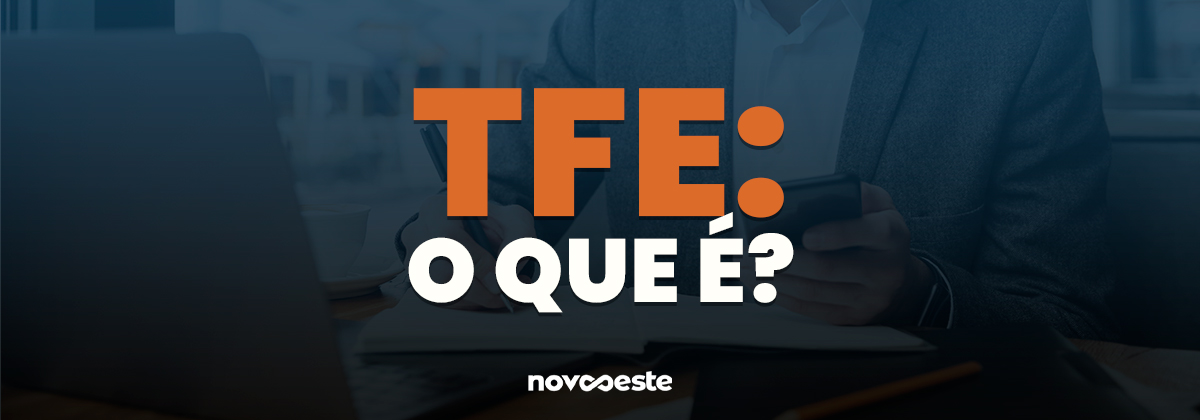 TFE: O que é? Veja