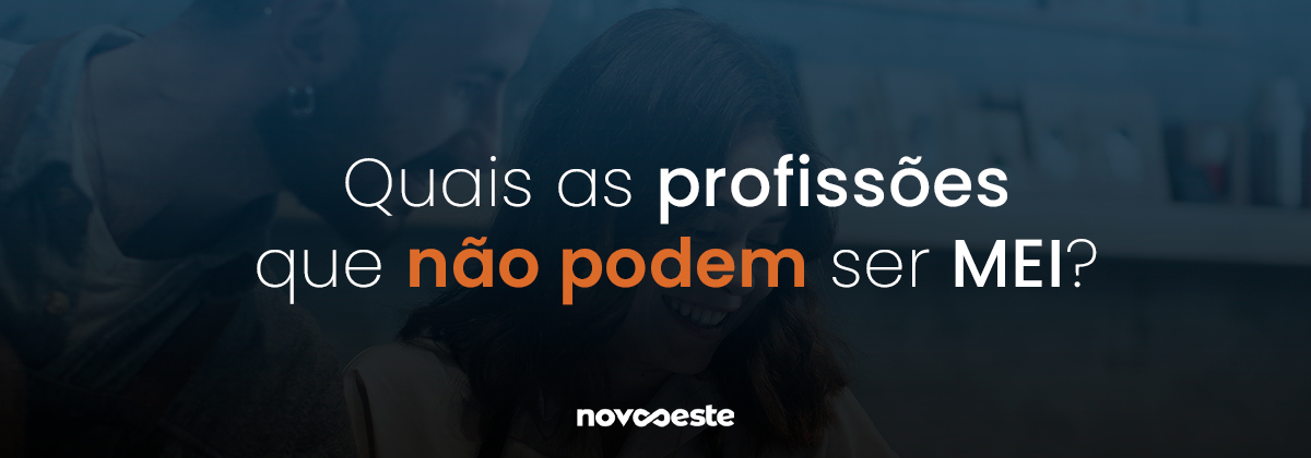 Lista de profissões que NÃO podem ser MEI