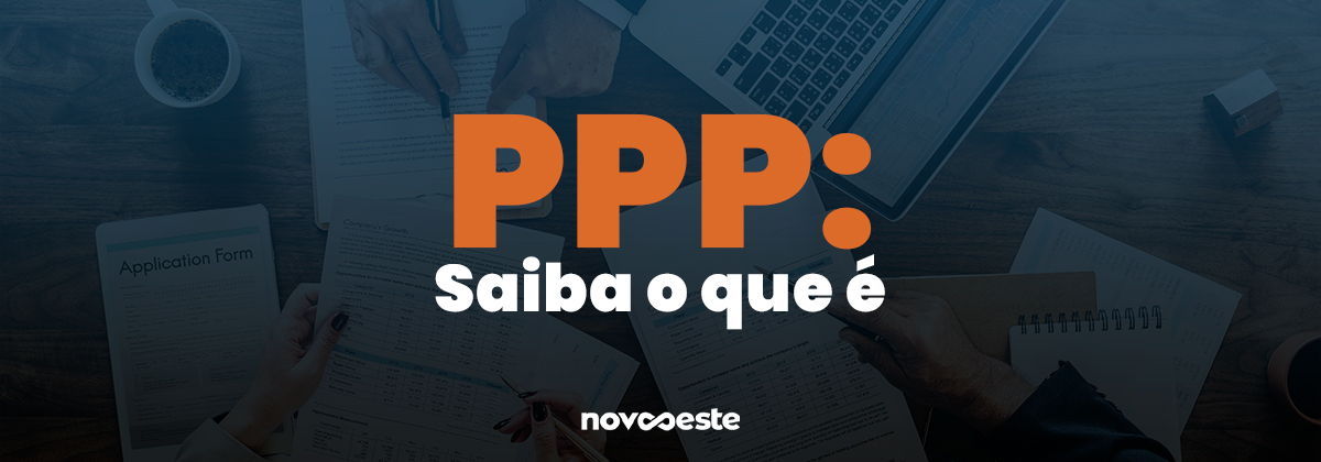 PPP: Saiba o que é