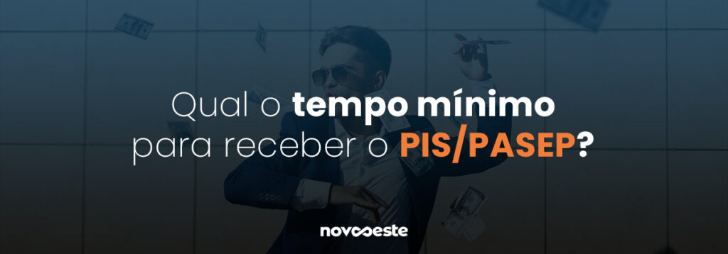 Qual o tempo mínimo para receber o PIS/PASEP?