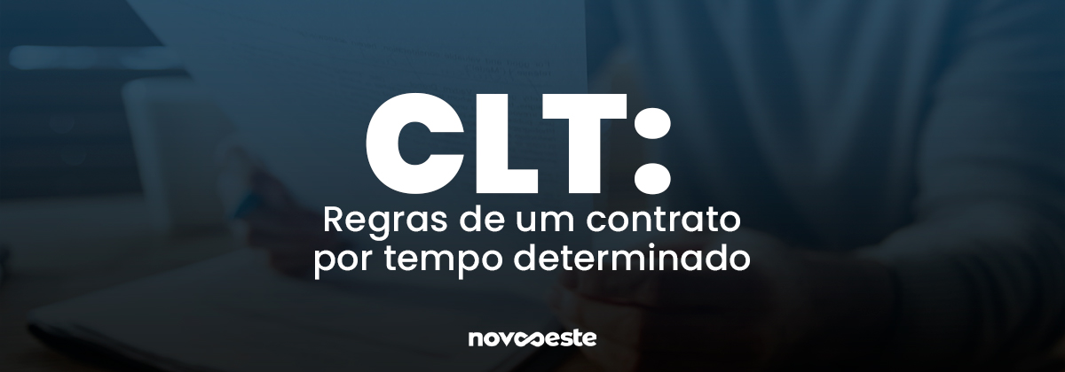 CLT: Regras de um contrato por tempo determinado
