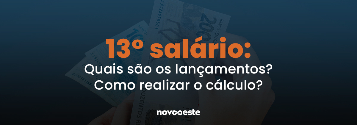 13° salário: Lançamentos e cálculo