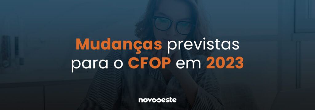 Mudanças previstas para o CFOP em 2023