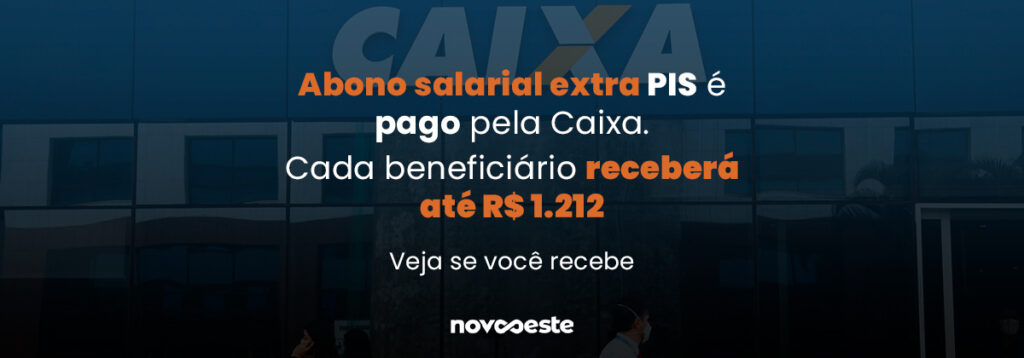 Abono salarial extra PIS é pago pela Caixa