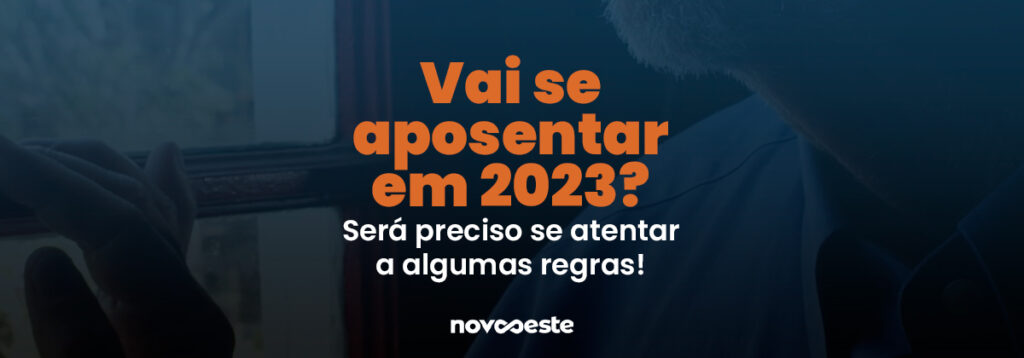 Vai se aposentar em 2023?